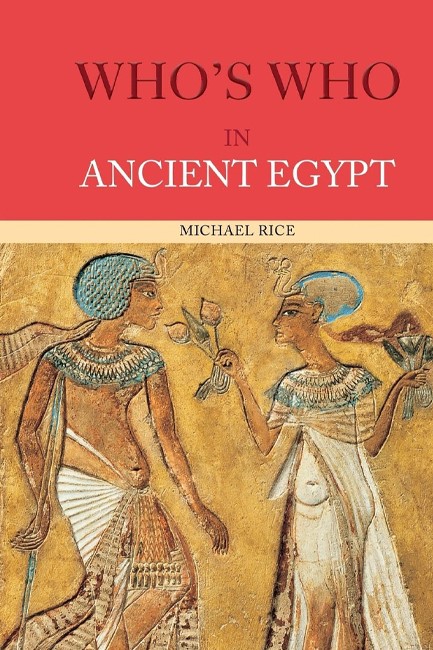 WHO'S WHO IN ANCIENT EGYPT PB