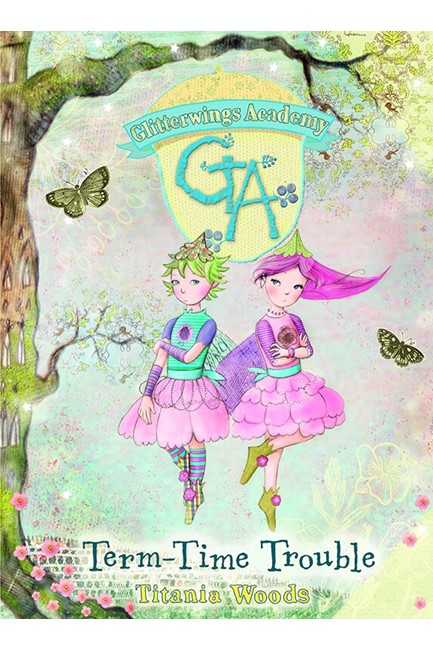 TERM-TIME TROUBLE-GLITTERWINGS ACADEMY HB