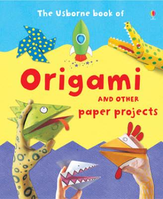 ORIGAMI AND OTHER PAPER PROJECTS-ART IDEAS HB