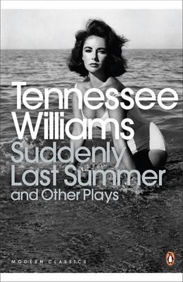 SUDDENLY LAST SUMMER AND OTHER PLAYS PB