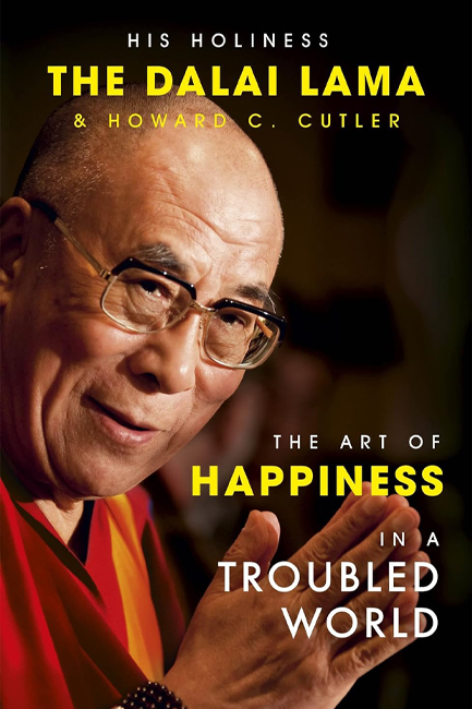 THE ART OF HAPPINESS IN A TROUBLED WORLD PB