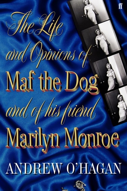THE LIFE AND OPINIONS OF MAF THE DOG AND OF HIS FRIEND MARILYN MONROE TPB