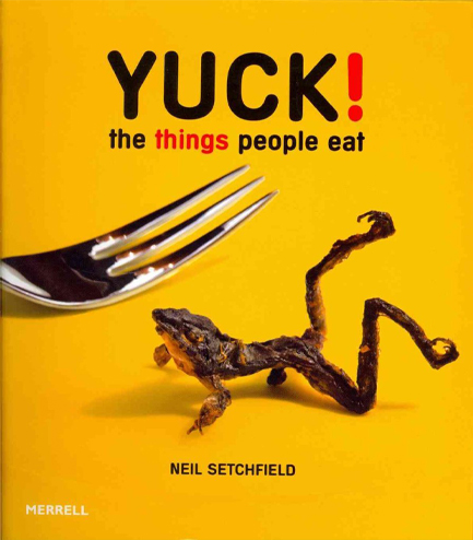 YUCK-THE THINGS PEOPLE EAT PB