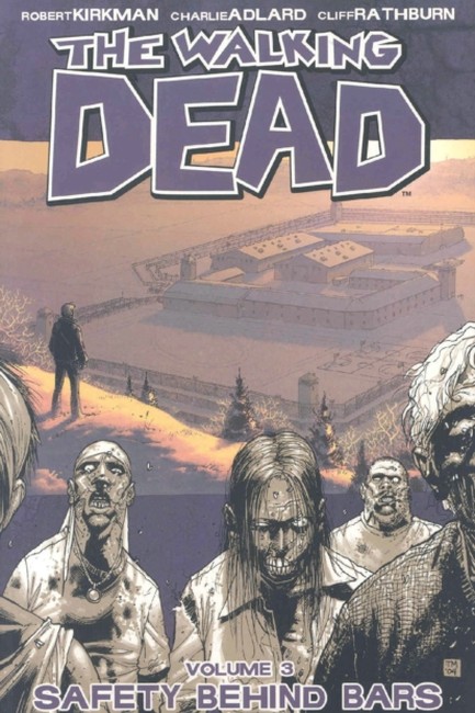 THE WALKING DEAD VOL 3-SAFETY BEHIND BARS PB