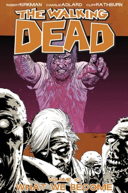 THE WALKING DEAD VOL 10-WHAT WE BECOME PB