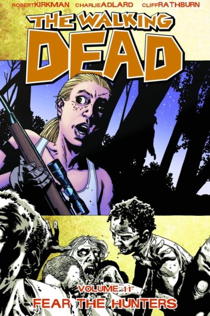 THE WALKING DEAD VOL 11-FEAR OF THE HUNTERS PB