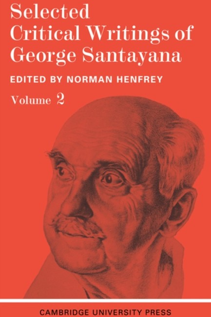 SELECTED CRITICAL WRITINGS OF G.SANTAYANA VOL.2
