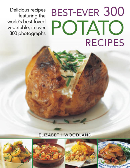 BEST EVER 300 POTATO RECIPES