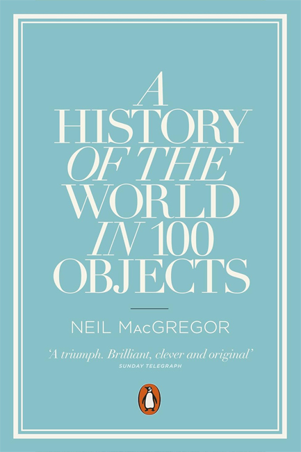 A HISTORY OF THE WORLD IN 100 OBJECTS TPB