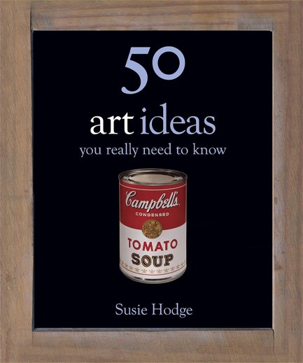 50 ART IDEAS YOU REALLY NEED TO KNOW HB