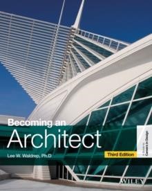 BECOMING AN ARCHITECT : A GUIDE TO CAREERS IN DESIGN-3RD EDITION