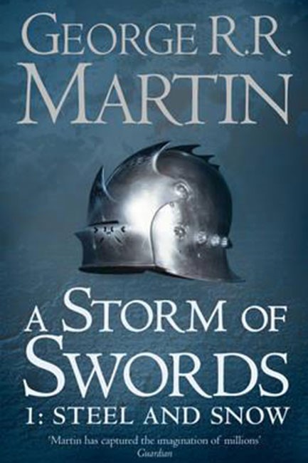 A STORM OF SWORDS 1-STEEL AND SNOW  PB
