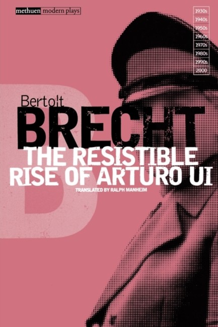 THE RESISTABLE RISE OF ARTURO UI