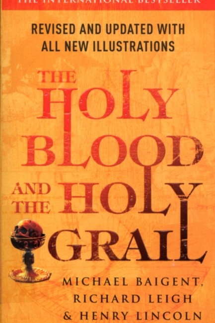HOLY BLOOD AND THE HOLY GRAIL