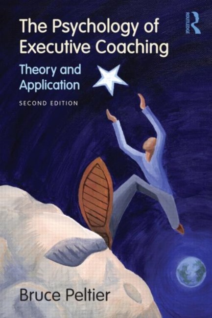 THE PSYCHOLOGY OF EXECUTIVE COACHING