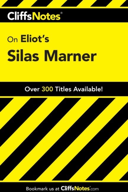 CLIFFS NOTES ON ELIOT'S SILAS MARNER