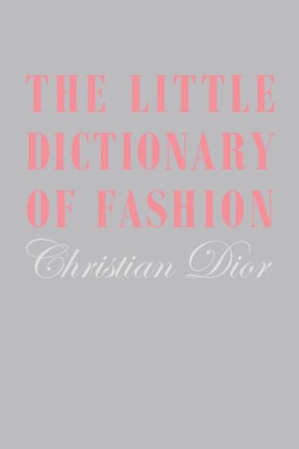 THE LITTLE DICTIONARY OF FASHION PB