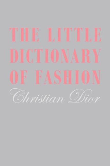 THE LITTLE DICTIONARY OF FASHION PB