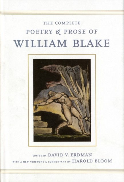 THE COMPLETE POETRY AND PROSE OF WILLIAM BLAKE