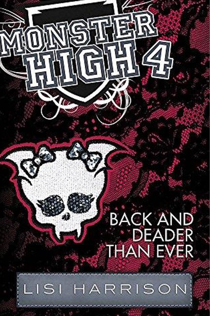 MONSTER HIGH 4-BACK AND DEADER THAN EVER PB