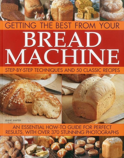 GETTING THE BEST FROM YOUR BREAD MACHINE PB