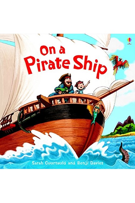 ON A PIRATE SHIP-PICTURE BOOK PB
