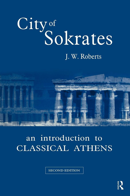 CITY OF SOCRATES-AN INTRODUCTION TO CLASSICAL ATHENS