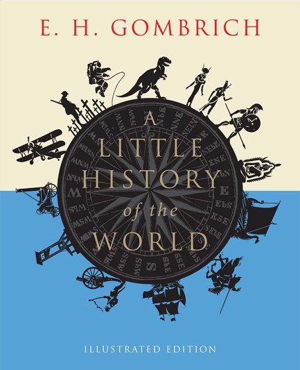 A LITTLE HISTORY OF THE WORLD-ILLUSTRATED PB