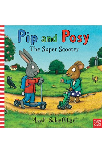 PIP AND POSY-THE SUPER SCOOTER