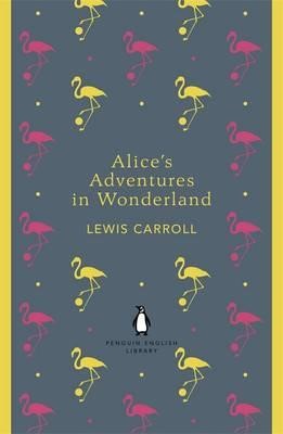 ALICE'S ADVENTURES IN WONDERLAND AND THROUGH THE LOOKING GLASS-PENGUIN ENGLISH LIBRARY PB