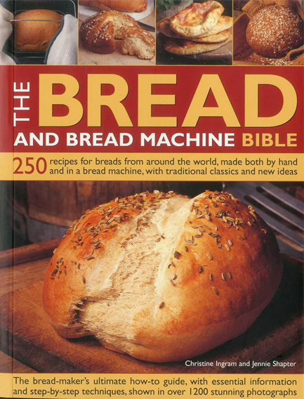 THE BREAD AND BREAD MACHINE BIBLE PB