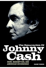 THE RESURRECTION OF JOHNNY CASH HB