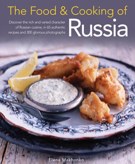 THE FOOD AND COOKING OF RUSSIA HB