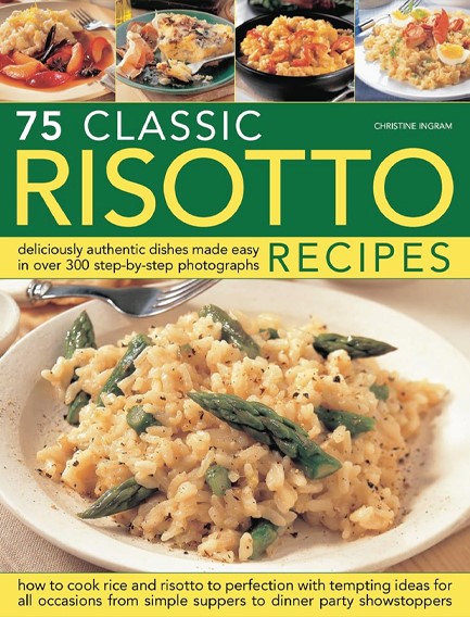 75 CLASSIC RISOTTO RECIPES PB