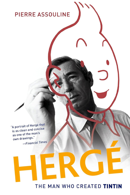 HERGE THE MAN WHO CREATED TINTIN