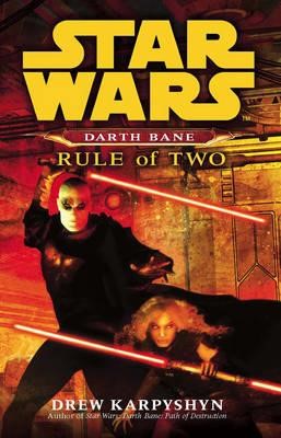 STAR WARS-DARTH BANE RULE TWO
