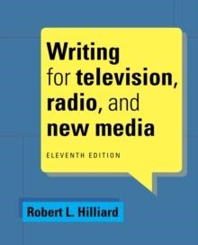 WRITING FOR TELEVISION RADIO AND NEW MEDIA PB