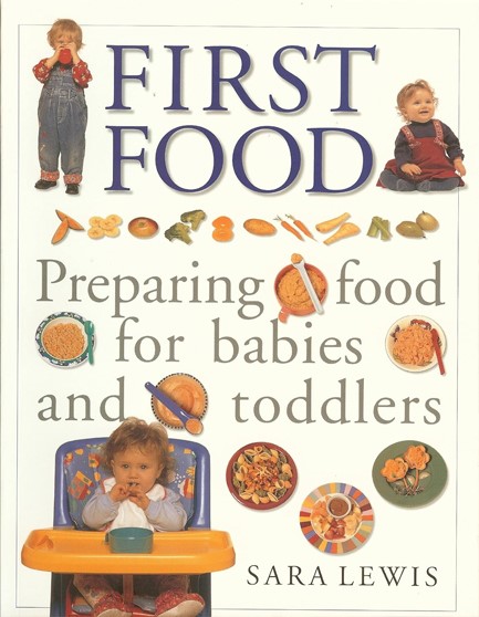 FIRST FOOD-PREPARING FOOD FOR BABIES AND TODDLERS PB