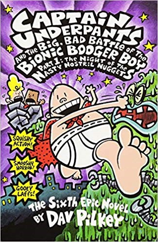 CAPTAIN UNDERPANTS AND THE BIG BAD BATTLE OF THE BIONICBOOGE R BOY