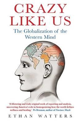 CRAZY LIKE US-THE GLOBALIZATION OF THE WESTERN MIND