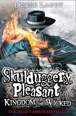 SKULDUGGERY PLEASANT 7-KINGDOM OF THE WICKED PB