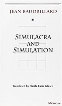 SIMULACRA AND SIMULATION PB