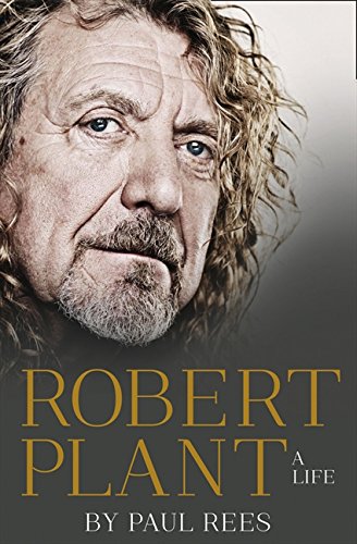 ROBERT PLANT A LIFE THE BIOGRAPHY TPB