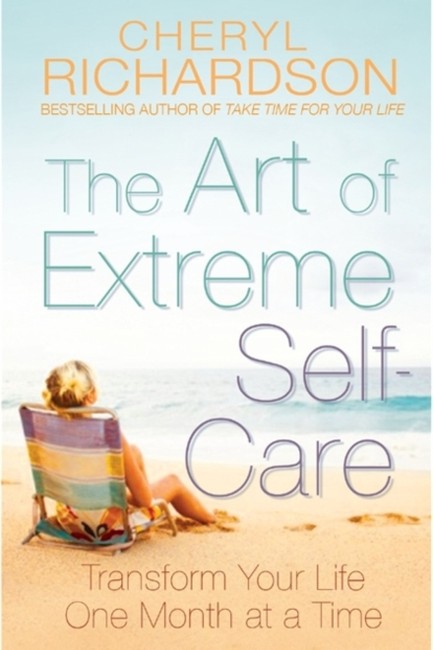 THE ART OF EXTREME SELF CARE