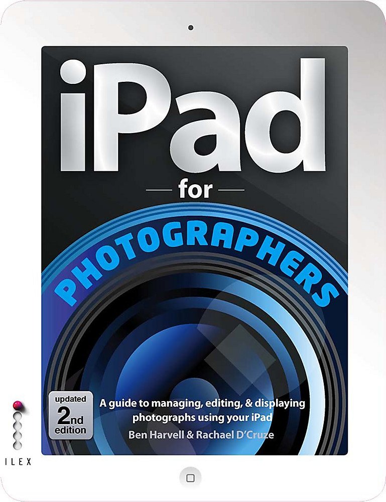 IPAD FOR PHOTOGRAPHERS-2ND EDITION PB