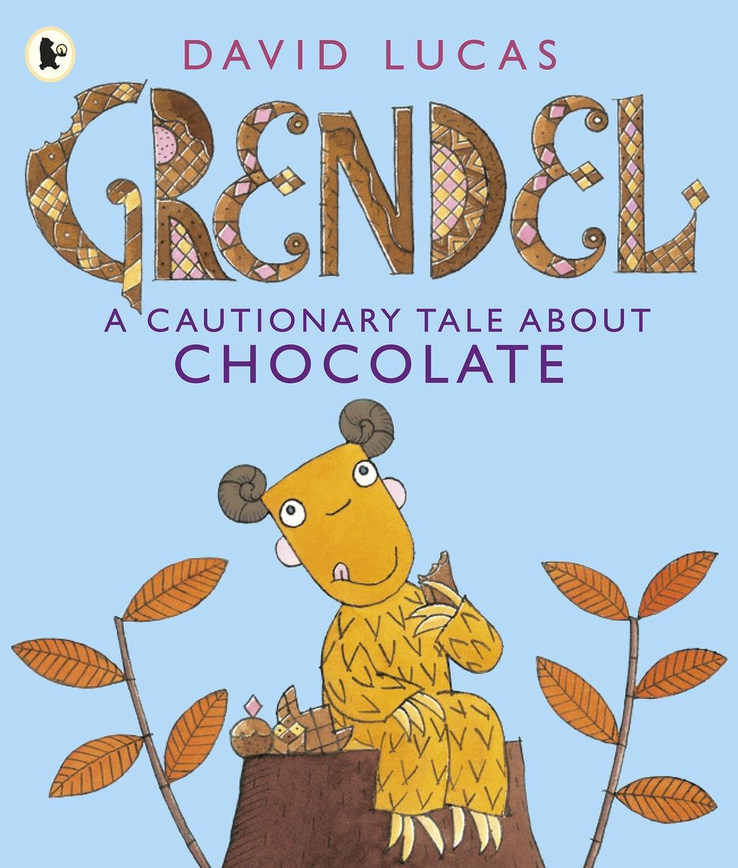 GRENDEL A CAUTIONARY TALE ABOUT CHOCOLATE PB