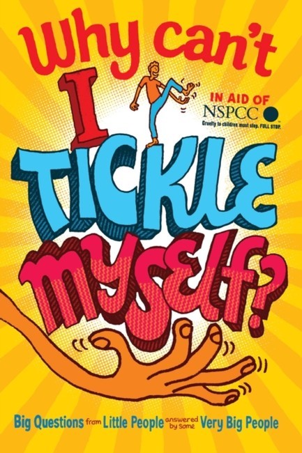 WHY CAN'T I TICKLE MYSELF?