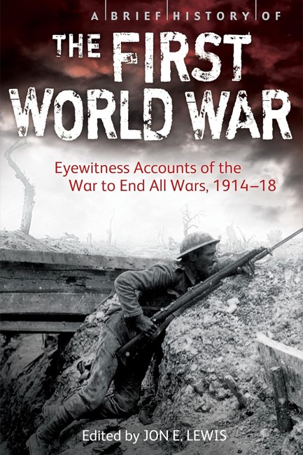 A BRIEF HISTORY OF THE FIRST WORLD WAR