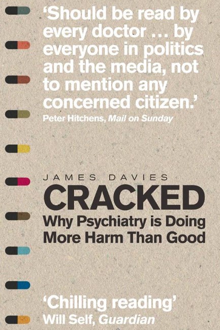 CRACKED-WHY PSYCHIATRY IS DOING MORE HARM THAN GOOD PB