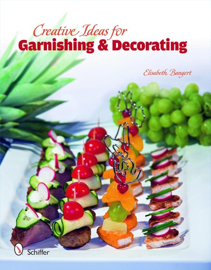 CREATIVE IDEAS FOR GARNISHING AND DECORATING HB